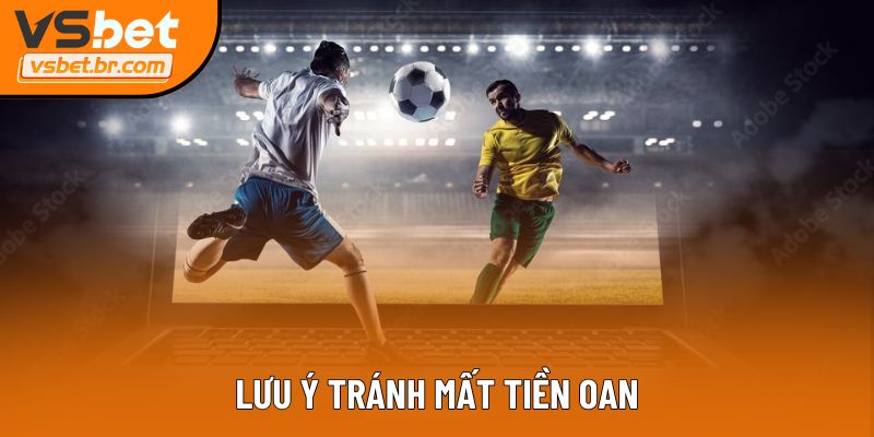 Lưu ý tránh mất tiền oan